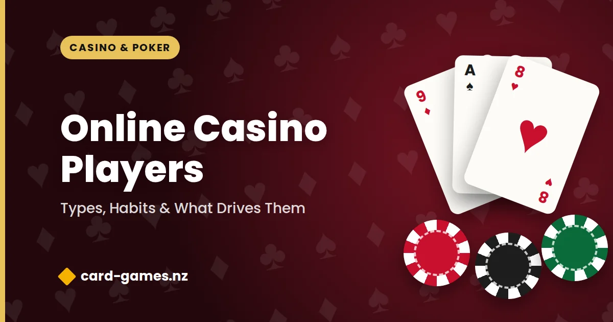 Online Casino Players: Types, Habits & What Drives Them