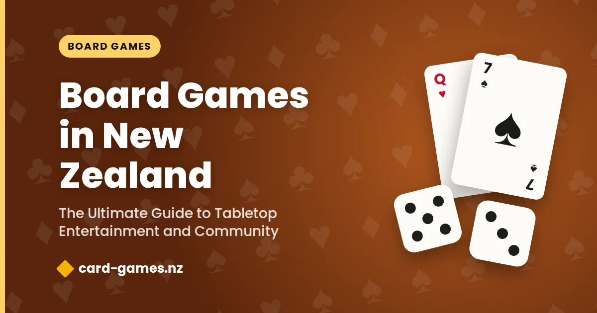 Board Games in New Zealand: The Ultimate Guide to Tabletop Entertainment and Community