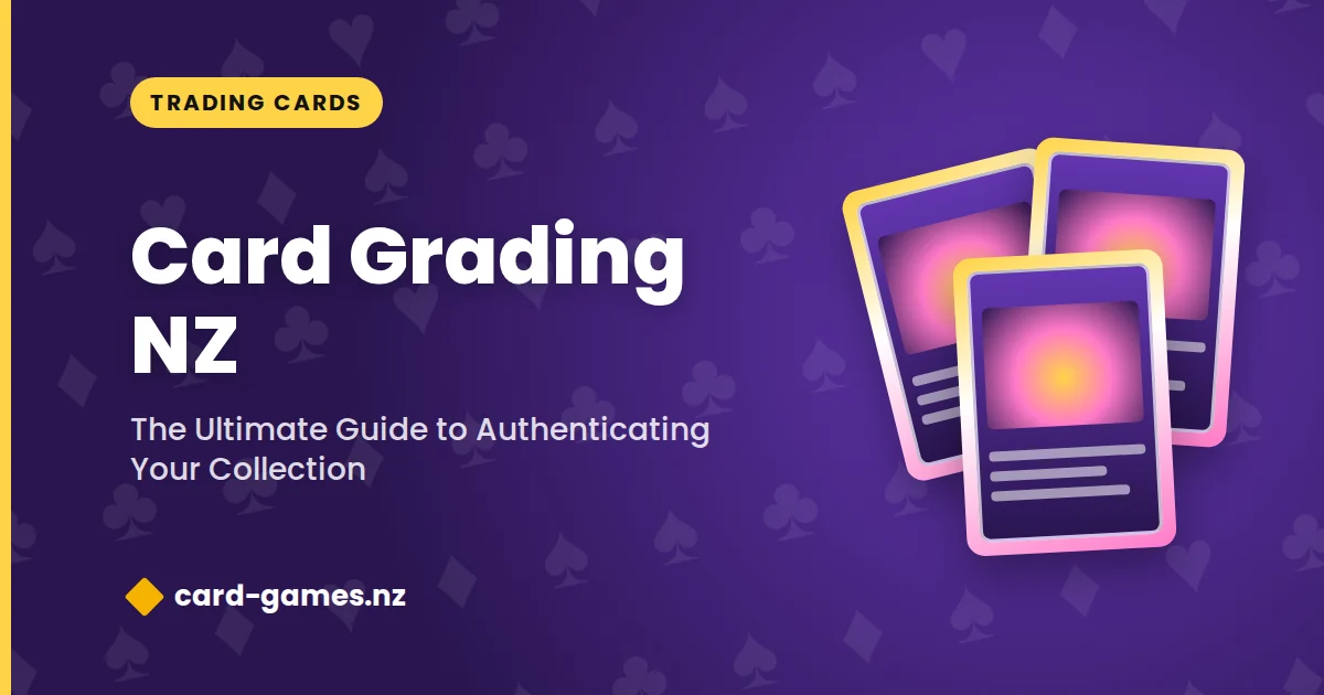 Card Grading NZ: The Ultimate Guide to Authenticating Your Collection