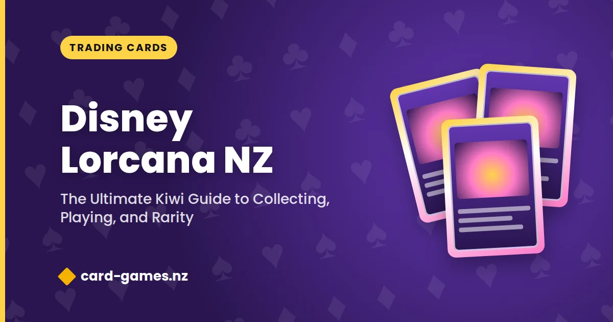 Disney Lorcana NZ: The Ultimate Kiwi Guide to Collecting, Playing, and Rarity