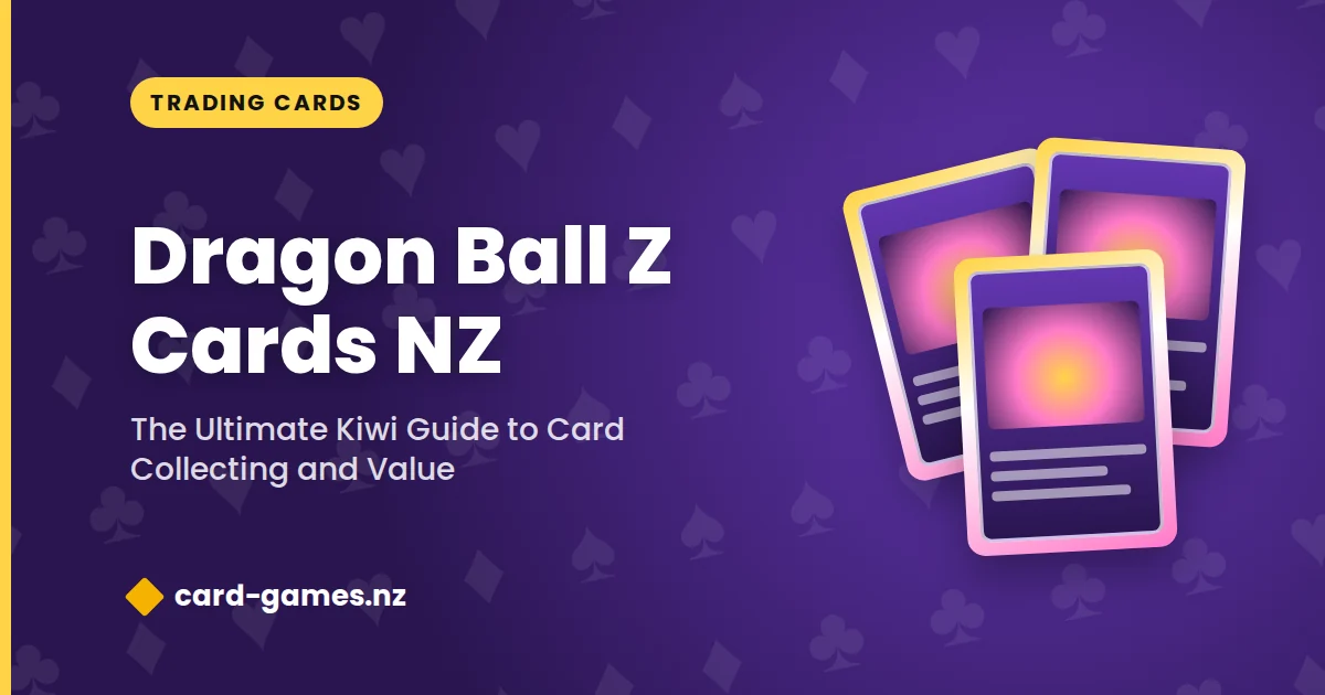 Dragon Ball Z Cards NZ: The Ultimate Kiwi Guide to Card Collecting and Value