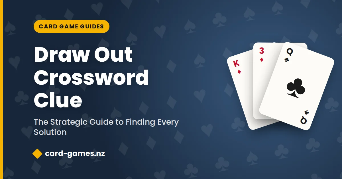 Draw Out Crossword Clue: The Strategic Guide to Finding Every Solution