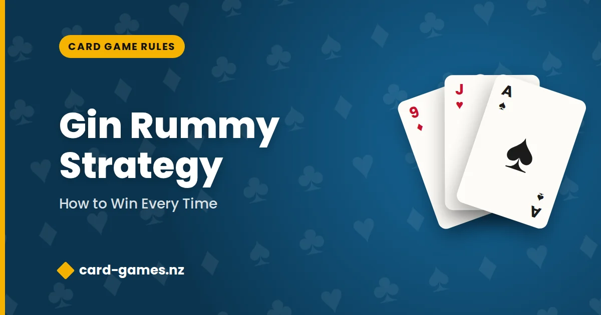 Gin Rummy Strategy: How to Win Every Time (2025)