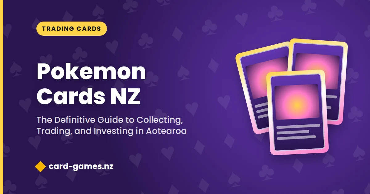 Pokemon Cards NZ: The Definitive Guide to Collecting, Trading, and Investing in Aotearoa