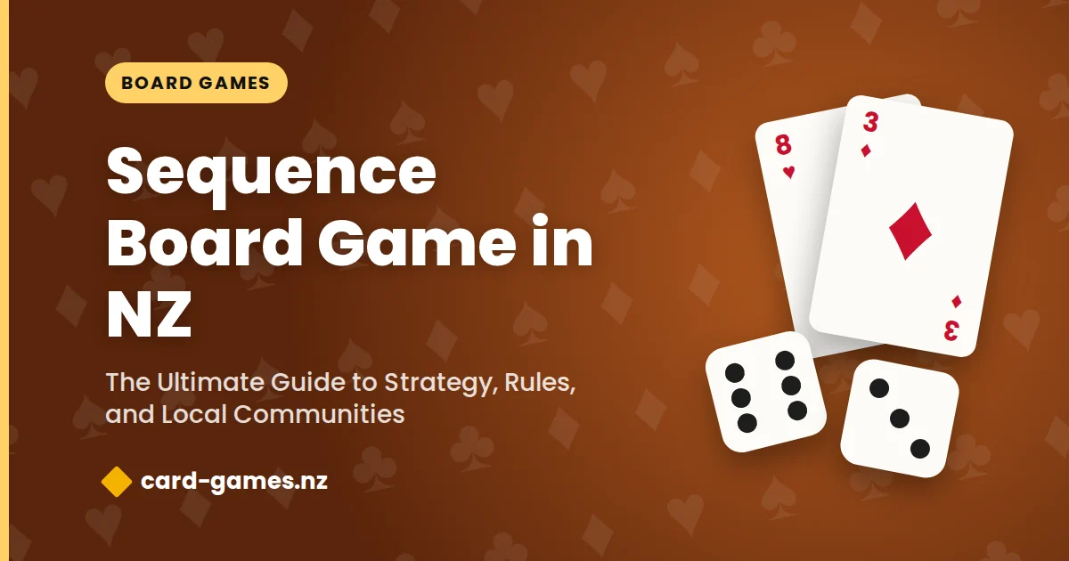 Sequence Board Game in NZ: The Ultimate Guide to Strategy, Rules, and Local Communities