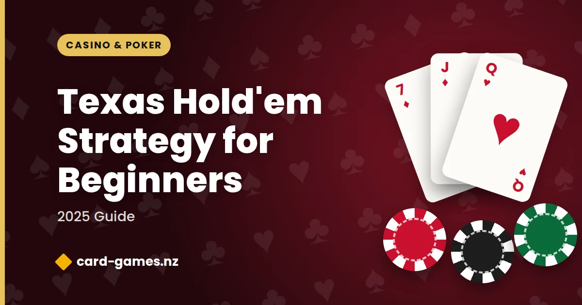 Texas Hold'em Strategy for Beginners: 2025 Guide