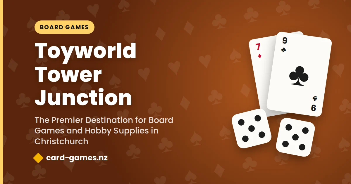 Toyworld Tower Junction: The Premier Destination for Board Games and Hobby Supplies in Christchurch
