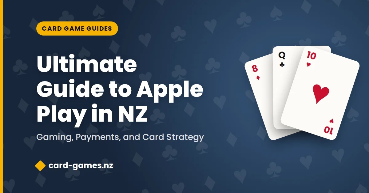 Ultimate Guide to Apple Play in NZ: Gaming, Payments, and Card Strategy