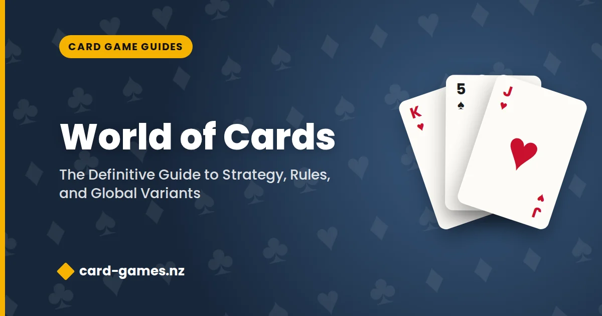 World of Cards: The Definitive Guide to Strategy, Rules, and Global Variants